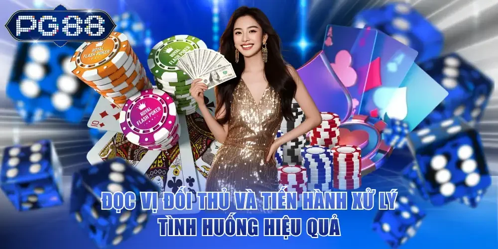 Đọc vị đối thủ và tiến hành xử lý tình huống hiệu quả