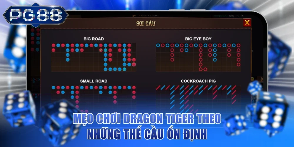 Mẹo chơi Dragon Tiger theo những thế cầu ổn định
