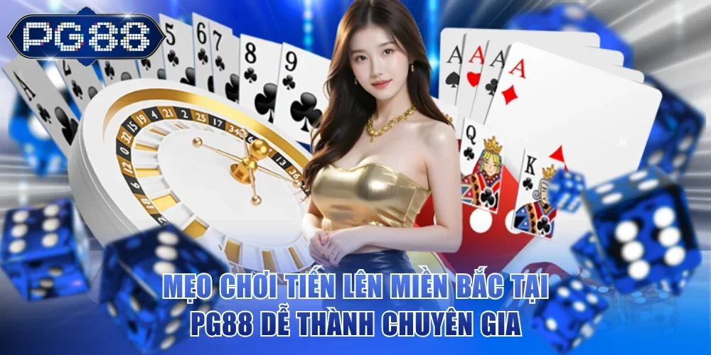 Mẹo chơi Tiến Lên Miền Bắc